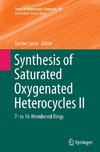 Synthesis of Saturated Oxygenated Heterocycles II