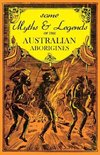 Some Myths and Legends of the Australian Aborigines