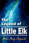 The Legend of Little Elk