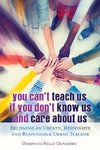 You Can't Teach Us if You Don't Know Us and Care About Us