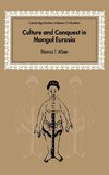 Culture and Conquest in Mongol Eurasia