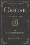 Melville, G: Cerise, Vol. 2 of 3