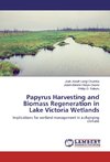 Papyrus Harvesting and Biomass Regeneration in Lake Victoria Wetlands