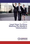 Legal Steps To China Meeting The World In Globalization