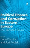 Political Finance and Corruption in Eastern Europe