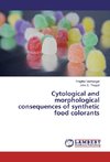 Cytological and morphological consequences of synthetic food colorants