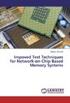 Impoved Test Techniques for Network-on-Chip Based Memory Systems