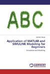 Application of MATLAB and SIMULINK Modeling for Beginners