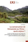 La conservation de l'Amazonie au Pérou : quels enjeux ?