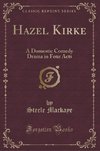 Mackaye, S: Hazel Kirke