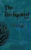 The Enchanted - Book One - Melody