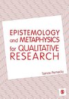 Epistemology and Metaphysics for Qualitative Research