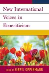 New International Voices in Ecocriticism