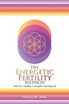 The Energetic Fertility Method(TM)