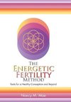 The Energetic Fertility Method(TM)
