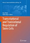 Transcriptional and Translational Regulation of Stem Cells