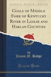 Hodge, J: Coals of Middle Fork of Kentucky River in Leslie a
