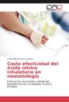 Costo efectividad del óxido nítrico inhalatorio en neonatología