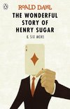 Dahl, R: Wonderful Story of Henry Sugar and Six More
