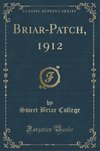 College, S: Briar-Patch, 1912 (Classic Reprint)