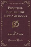 O'Toole, R: Practical English for New Americans (Classic Rep