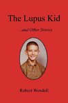 The Lupus Kid and Other Stories