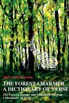 The Forest Charmer a Dictionary of Verse
