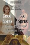 Good Spirits, Bad Spirits
