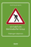Ich hab's im Hermsdorfer Kreuz