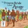 The Princess Bride Called Aroge