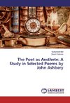 The Poet as Aesthete: A Study in Selected Poems by John Ashbery