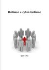 Bullismo e cyber-bullismo