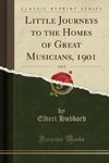 Hubbard, E: Little Journeys to the Homes of Great Musicians,