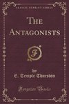 Thurston, E: Antagonists (Classic Reprint)