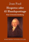 Hesperus oder 45 Hundsposttage
