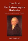 Dr. Katzenbergers Badereise