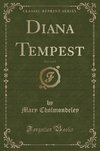 Cholmondeley, M: Diana Tempest, Vol. 3 of 3 (Classic Reprint