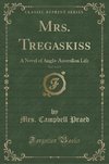 Praed, M: Mrs. Tregaskiss, Vol. 3 of 3