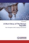 A Short Story of The Roman Republic