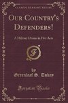 Tukey, G: Our Country's Defenders!