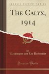 University, W: Calyx, 1914 (Classic Reprint)