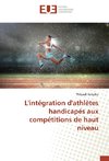 L'intégration d'athlètes handicapés aux compétitions de haut niveau