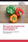 Manual de producción de pimiento en invernadero