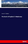 The book of Raphael's Madonnas