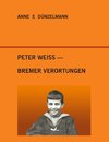 Peter Weiss - Bremer Verortungen