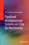 Pipelined Multiprocessor System-on-Chip for Multimedia