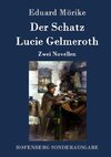 Der Schatz / Lucie Gelmeroth