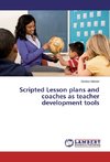 Scripted Lesson plans and coaches as teacher development tools