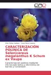 CARACTERIZACIÓN POLÍNICA DE Selenicereus megalanthus K Schum ex Vaupe