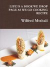 LIFE IS A BOOK WE DROP PAGE AS WE GO COOKING RECIPE